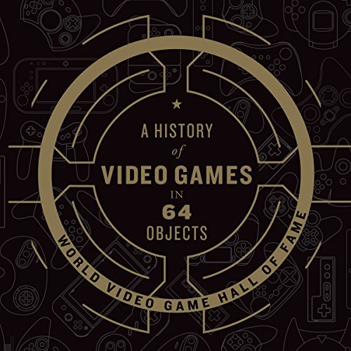 A History of Video Games in 64 Objects audiobook