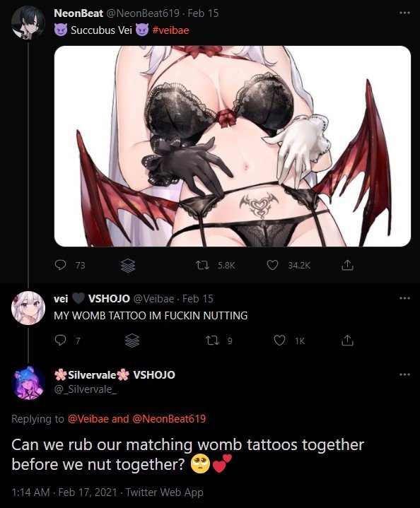 Veibae and Silvervale on Twitter

Neonbeat: "Succubus Vei"
Veibae: "MY WOMB TATTOO I'M FUCKING NUTTING"
Silvervale: "Can we rub our matching womb tattoos together before we nut together?"