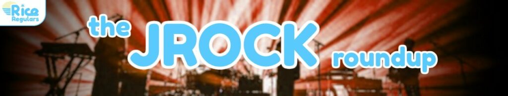 The JRock Roundup: monthly roundups of the best hits from the Japanese music and rock scene