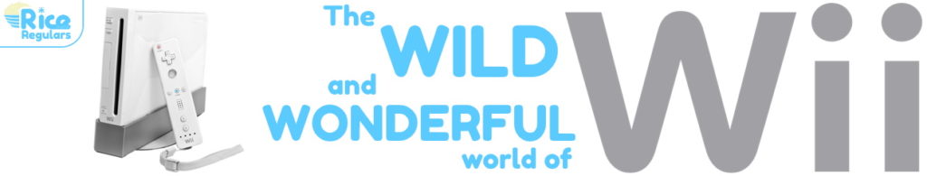 The Wild and Wonderful World of Wii banner