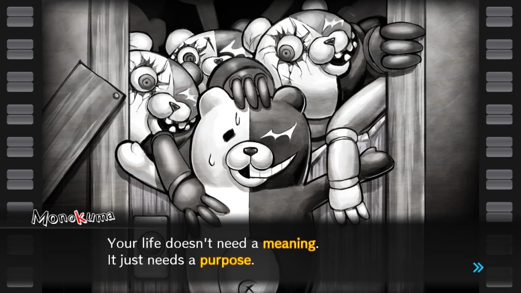 Danganronpa V3 - Monokuma says "your life doesn't need a meaning. It just needs a purpose." 